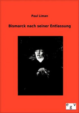 Carte Bismarck nach seiner Entlassung Paul Liman