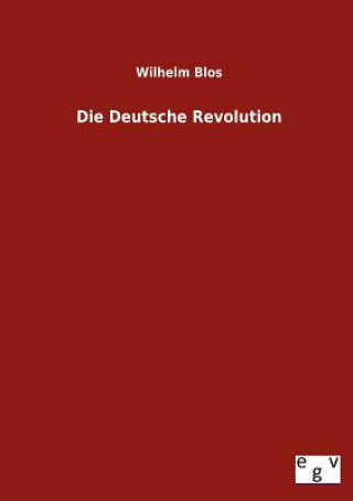 Книга Deutsche Revolution Wilhelm Blos