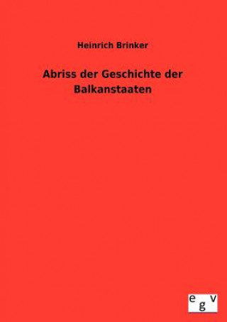Carte Abriss der Geschichte der Balkanstaaten Heinrich Brinker