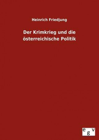 Libro Krimkrieg und die oesterreichische Politik Heinrich Friedjung