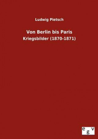Carte Von Berlin Bis Paris Ludwig Pietsch