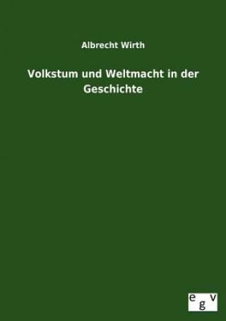 Buch Volkstum Und Weltmacht in Der Geschichte Albrecht Wirth