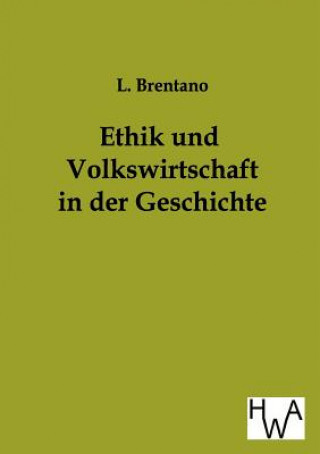 Book Ethik und Volkswirtschaft in der Geschichte Lujo Brentano