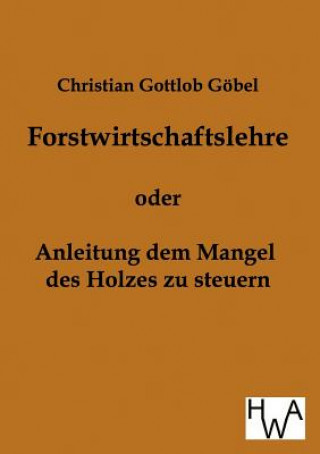 Książka Forstwirtschaftslehre Christian G. Göbel