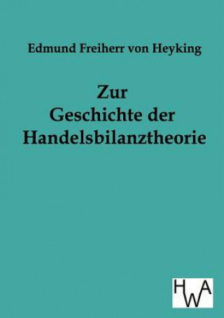 Buch Zur Geschichte der Handelsbilanztheorie Edmund Frhr. von Heyking