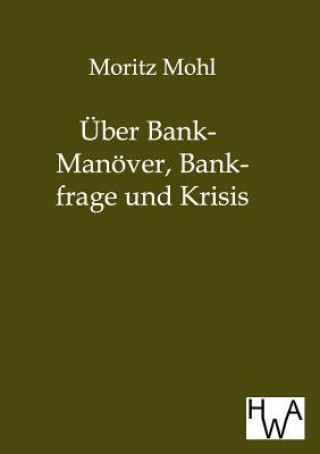 Carte UEber Bank-Manoever, Bankfrage und Krisis Moritz Mohl