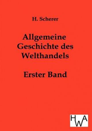 Livre Allgemeine Geschichte des Welthandels H. Scherer