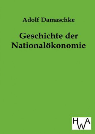 Książka Geschichte Der Nationalokonomie Adolf Damaschke