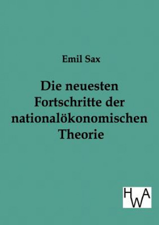 Carte Die Neuesten Fortschritte in Der Nationalokonomischen Theorie Emil Sax