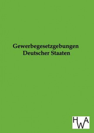 Kniha Gewerbegesetzgebungen Deutscher Staaten Ohne Autor