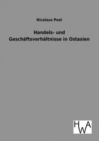 Kniha Handels- und Geschaftsverhaltnisse in Ostasien Nicolaus Post