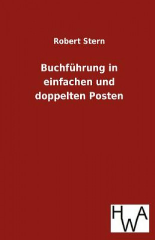 Buch Buchfuhrung in einfachen und doppelten Posten Robert Stern