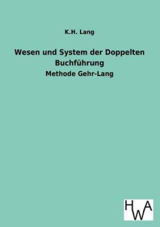 Könyv Wesen Und System Der Doppelten Buchfuhrung K. M. Lang