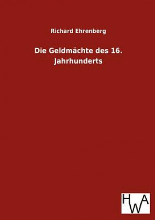 Kniha Geldmachte des 16. Jahrhunderts Richard Ehrenberg