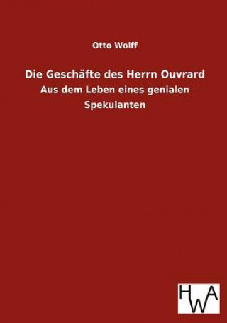 Kniha Geschafte des Herrn Ouvrard Otto Wolff