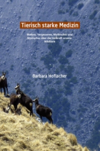 Kniha "Tierisch starke Medizin" Barbara Hoflacher