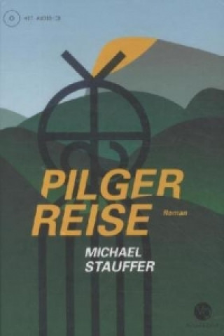Könyv Pilgerreise, m. Audio-CD Michael Stauffer
