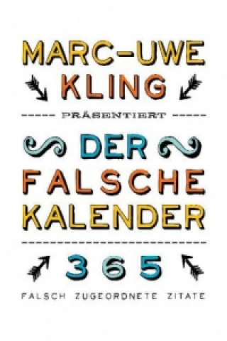 Kalendář/Diář Der falsche Kalender, Abreißkalender Marc-Uwe Kling