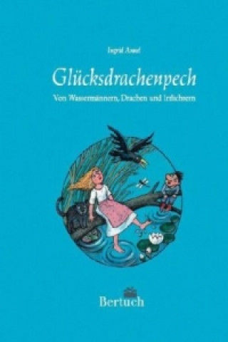 Kniha Glücksdrachenpech Ingrid Annel