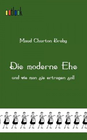 Knjiga moderne Ehe Maud Churton Braby