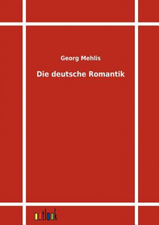 Książka Deutsche Romantik Georg Mehlis