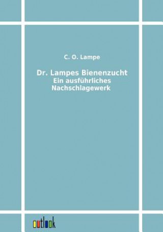 Kniha Dr. Lampes Bienenzucht C. O. Lampe