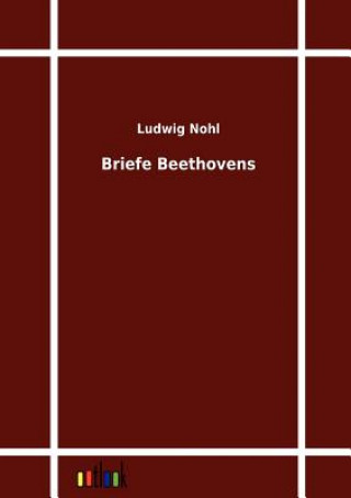 Carte Briefe Beethovens Ludwig van Beethoven
