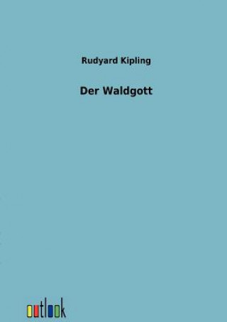 Kniha Waldgott Rudyard Kipling