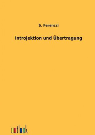 Carte Introjektion und UEbertragung Sandor Ferenczi