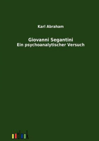 Könyv Giovanni Segantini Karl Abraham