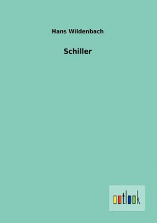 Kniha Schiller Hans Wildenbach