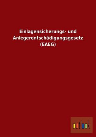 Book Einlagensicherungs- und Anlegerentschadigungsgesetz (EAEG) Ohne Autor