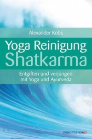 Könyv Yoga-Reinigung Shatkarma Alexander Kobs