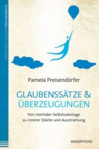 Carte Glaubenssätze & Überzeugungen Pamela Preisendörfer