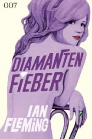 Kniha James Bond 007, Diamantenfieber Ian Fleming