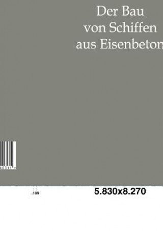 Kniha Bau Von Schiffen Aus Eisenbeton A. Boon