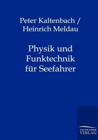 Knjiga Physik und Funktechnik fur Seefahrer Peter Kaltenbach