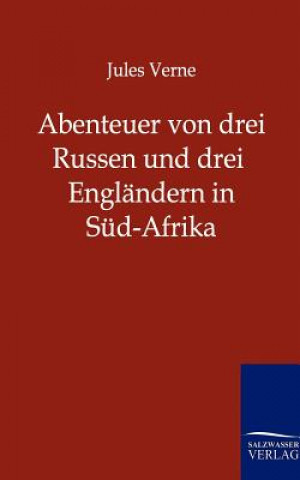 Carte Abenteuer von drei Russen und drei Englandern in Sud-Afrika Jules Verne