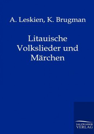 Book Litauische Volkslieder und Marchen A. Leskien