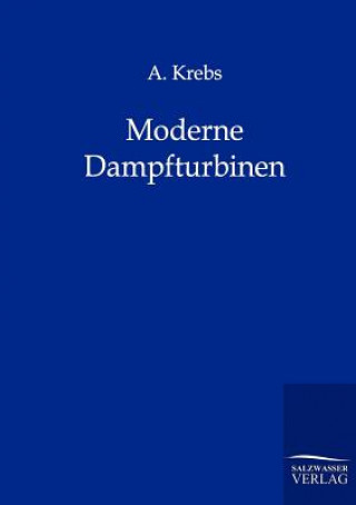 Kniha Moderne Dampfturbinen A. Krebs