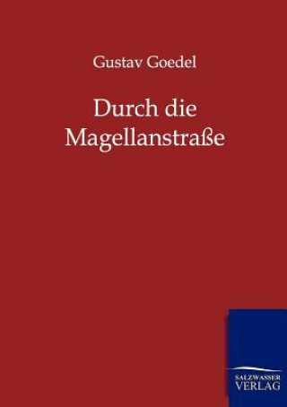 Carte Durch die Magellanstrasse Gustav Goedel