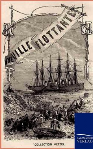 Könyv Eine Schwimmende Stadt Jules Verne
