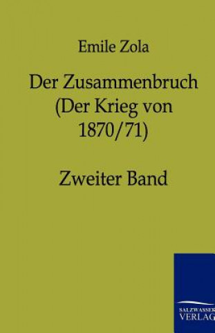 Książka Zusammenbruch (Der Krieg von 1870/71) Émile Zola