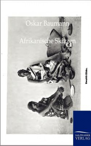 Livre Afrikanische Skizzen Oskar Baumann