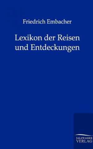 Carte Lexikon der Reisen und Entdeckungen Friedrich Embacher