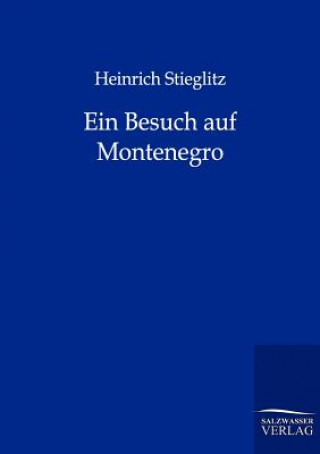 Książka Besuch auf Montenegro Heinrich Stieglitz