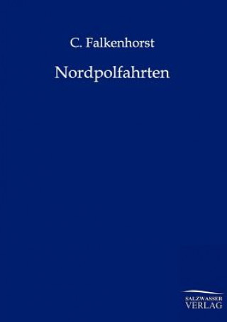 Buch Nordpolfahrten C Falkenhorst