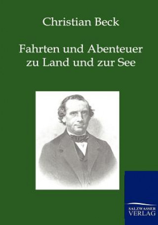 Książka Fahrten und Abenteuer zu Land und zur See Christian Beck