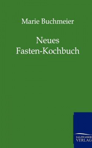 Kniha Neues Fasten-Kochbuch Marie Buchmeier