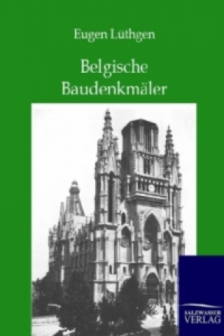 Knjiga Belgische Baudenkmäler Eugen Lüthgen